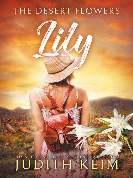 Title details for The Desert Flowers--Lily by Judith Keim - Available